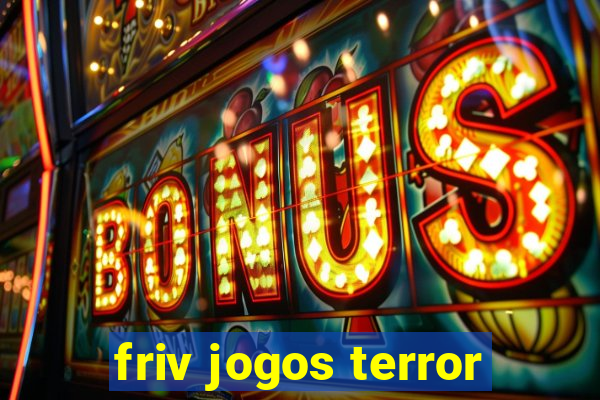 friv jogos terror